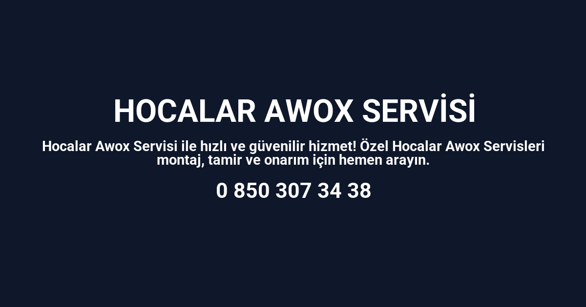 Hocalar Awox Servisi
